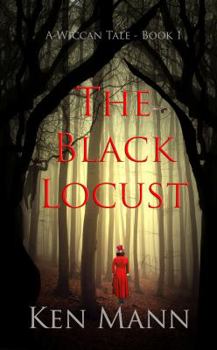 Paperback The Black Locust: A Wiccan Tale - Book 1 Book