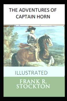 Paperback The Adventures of Captain Horn Illustrated Book