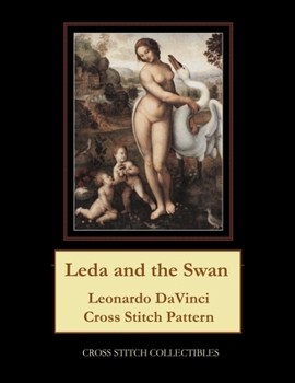 Paperback Leda and the Swan: Leonardo DaVinci Cross Stitch Pattern [Large Print] Book