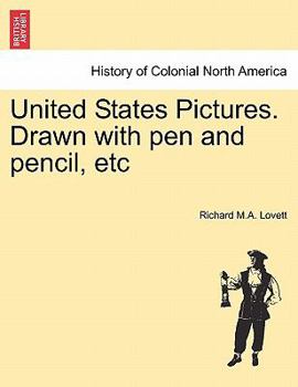 Paperback United States Pictures. Drawn with Pen and Pencil, Etc Book