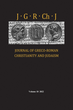 Hardcover Journal of Greco-Roman Christianity and Judaism, Volume 18 Book