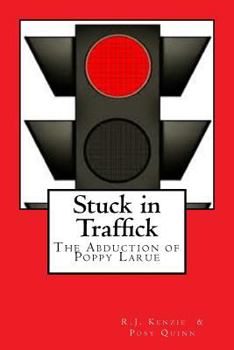 Paperback Stuck in Traffick: The Story of Poppy Larue Book