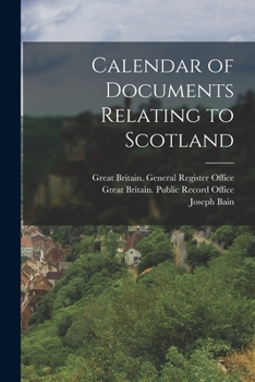 Paperback Calendar of Documents Relating to Scotland Book