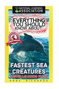 Paperback Everything You Should Know About Fastest Sea Creatures Book