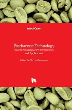 Hardcover Postharvest Technology: Recent Advances, New Perspectives and Applications Book