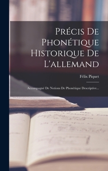 Hardcover Précis De Phonétique Historique De L'allemand: Accompagné De Notions De Phonétique Descriptive... [French] Book