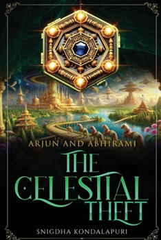 Paperback Arjun and Abhirami - The Celestial Theft Book