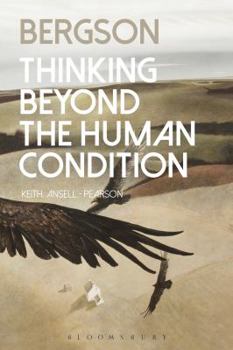 Hardcover Bergson: Thinking Beyond the Human Condition Book