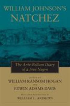 Paperback William Johnson's Natchez: The Ante-Bellum Diary of a Free Negro Book