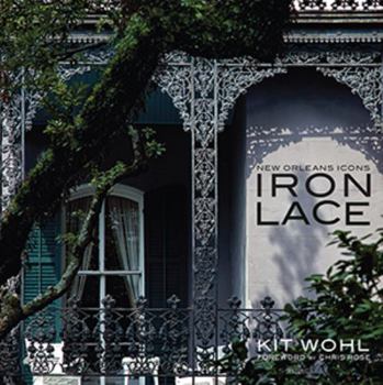 Hardcover New Orleans Icons: Iron Lace Book