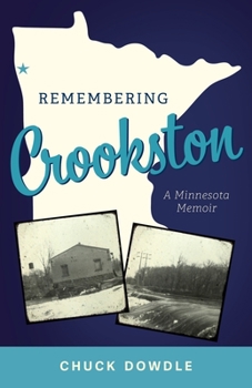 Paperback Remembering Crookston: A Minnesota Memoir Book