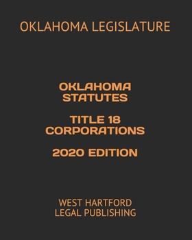 Paperback Oklahoma Statutes Title 18 Corporations 2020 Edition: West Hartford Legal Publishing Book