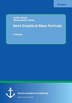 Paperback Semi Empirical Mass Formula: A Review Book