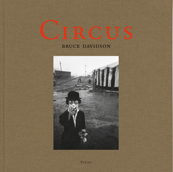 Hardcover Bruce Davidson: Circus Book