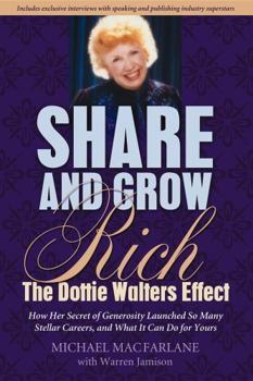 Paperback Share and Grow Rich: The Dottie Walters Effect Book