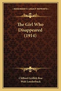Paperback The Girl Who Disappeared (1914) Book