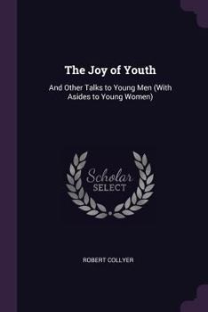 Paperback The Joy of Youth: And Other Talks to Young Men (With Asides to Young Women) Book