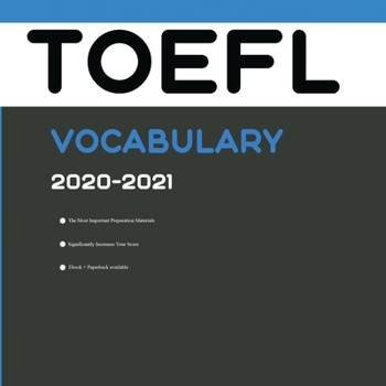 Paperback TOEFL Vocabulary 2020-2021: Words That Will Help You Complete TOEFL Writing/Essay and Speaking Parts Book