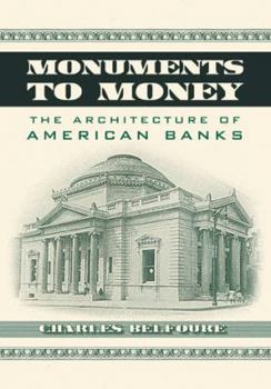 Paperback Monuments to Money: The Architecture of American Banks Book