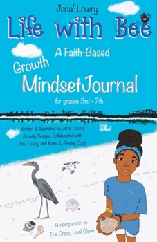 Paperback Life with Bee: A Faith-Based Growth Mindset Journal for Grades 3rd - 7th Book