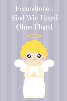 Notizbuch: Notizbuch mit 120 linierten Seiten nutzbar als u.a. Tagebuch oder Reisetagebuch  für die Freundinnen (German Edition)