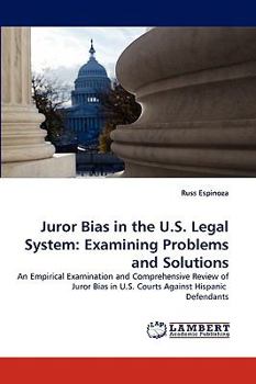 Paperback Juror Bias in the U.S. Legal System: Examining Problems and Solutions Book