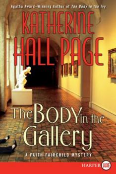 The Body in the Gallery - Book #17 of the Faith Fairchild