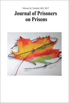 Paperback Journal of Prisoners on Prisons, V26 #1&2: Dialogue on Canada's Federal Penitentiary System and the Need for Change Book