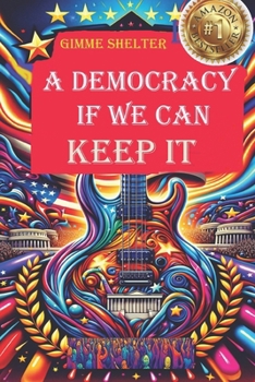 Paperback Gimme Shelter - A Democracy If We Can Keep It Book