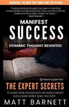 Paperback Manifest Success: Dynamic Thought Revisited Book