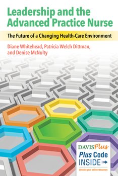 Paperback Leadership and the Advanced Practice Nurse: The Future of a Changing Healthcare Environment Book