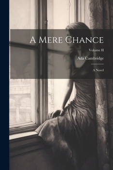 Paperback A Mere Chance: A Novel; Volume II Book