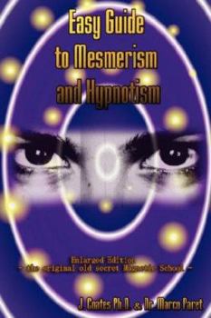 Paperback Easy Guide to Mesmerism and Hypnotism Book