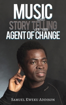 Paperback Music and Story Telling as an Agent of Change Book