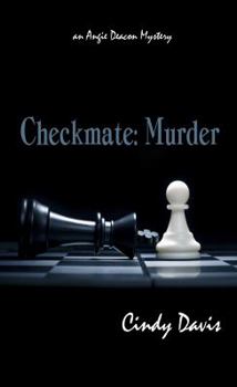 Checkmate: Murder - Vol 2 - Book #2 of the Angie Deacon Mysteries