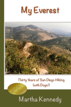 Paperback My Everest: Thirty Years of San Diego Hiking (With Dogs) Book