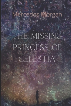 Paperback The Missing Princess of Celestia Book