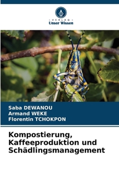 Paperback Kompostierung, Kaffeeproduktion und Schädlingsmanagement [German] Book
