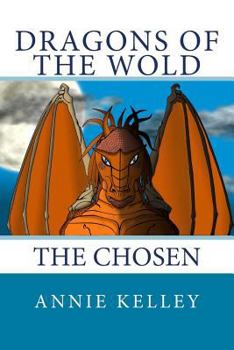 Paperback Dragons of the Wold: The Chosen Book