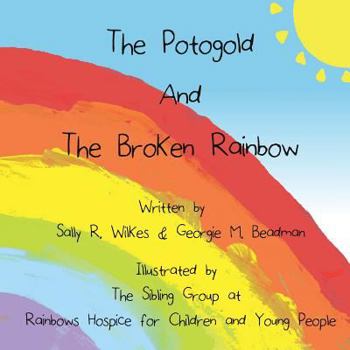 Paperback The Potogold And The Broken Rainbow Book