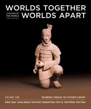 Paperback Worlds Together, Worlds Apart: A History of the World: Beginnings Through the Fifteenth Century Book