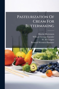 Paperback Pasteurization Of Cream For Buttermaking Book
