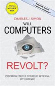 Paperback Will Computers Revolt?: Preparing for the Future of Artificial Intelligence Book