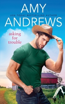 Asking for Trouble - Book #3 of the Credence, Colorado
