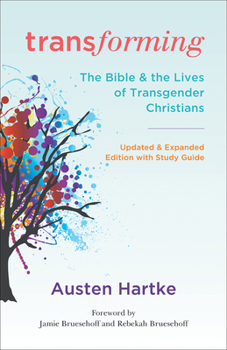 Paperback Transforming: Updated and Expanded Edition with Study Guide: The Bible and the Lives of Transgender Christians Book