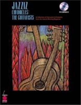 Paperback Jazziz Chronicles: The Guitarists: A Collection of Interviews and Features from the Award-Winning Magazine [With CD] Book