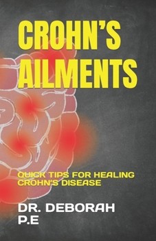 Paperback Crohn's Ailments: Quick Tips for Healing Crohn's Disease Book