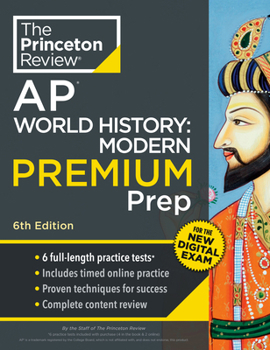 Paperback Princeton Review AP World History: Modern Premium Prep, 6th Edition: 6 Practice Tests + Digital Practice Online + Content Review Book