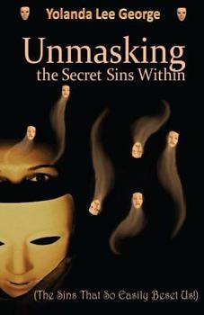 Paperback UnMasking the Secret Sins Within: The Sins that so easily beset us Book