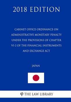 Cabinet Office Ordinance on Administrative Monetary Penalty under the Provisions of Chapter VI-2 of the Financial Instruments and Exchange Act (Japan)
